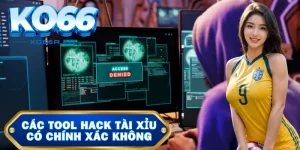 Tìm Hiểu Các Tool hack Tài Xỉu Có Chính Xác Không Cùng KO66