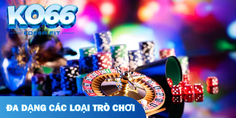 Đa dạng các loại trò chơi tại nơi đây