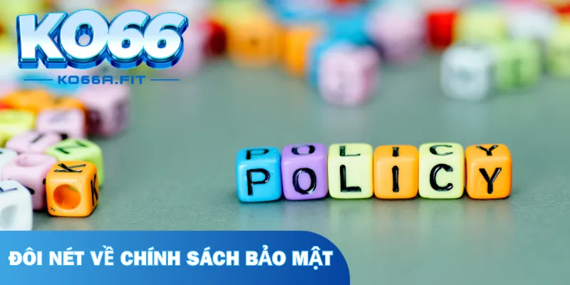 Đôi nét về chính sách bảo mật