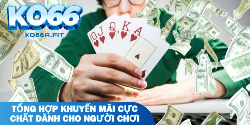 Tổng hợp khuyến mãi cực chất dành cho người chơi