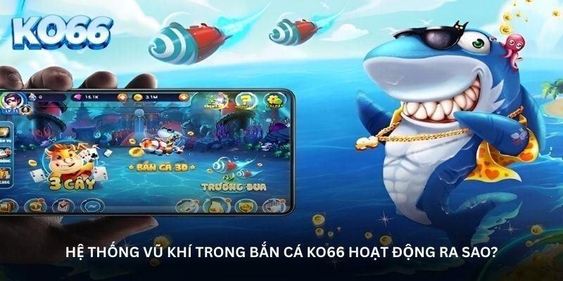 Với kho vũ khí hấp dẫn.